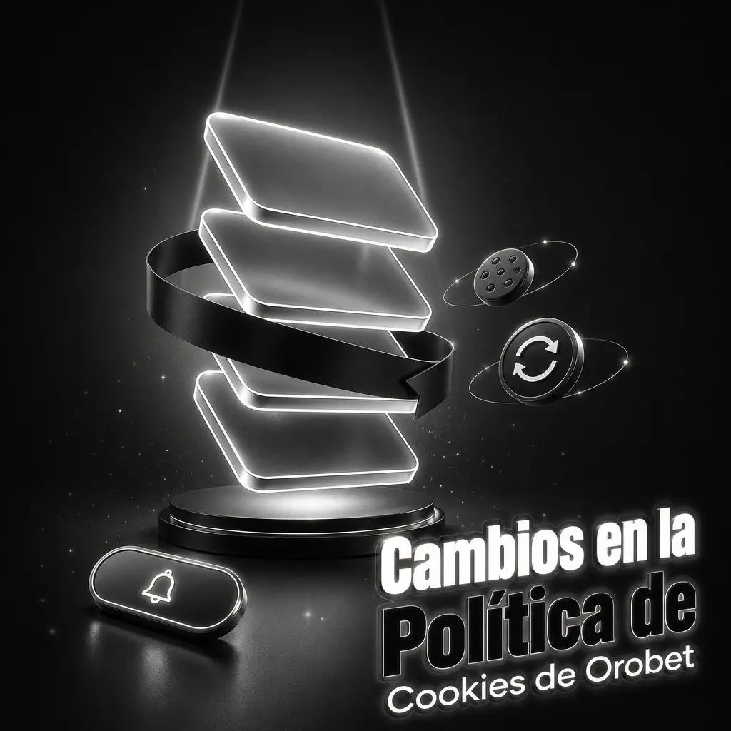 Actualización de la Política de Cookies de Orobet vigente desde 2026, con avisos por correo o en el sitio web